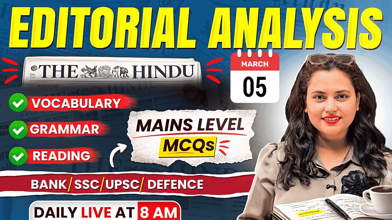 Hindu Editorial Analysis | 05 March 2026 | Reading, Vocab, Grammar, News | by Rupam Chikara Ma'am