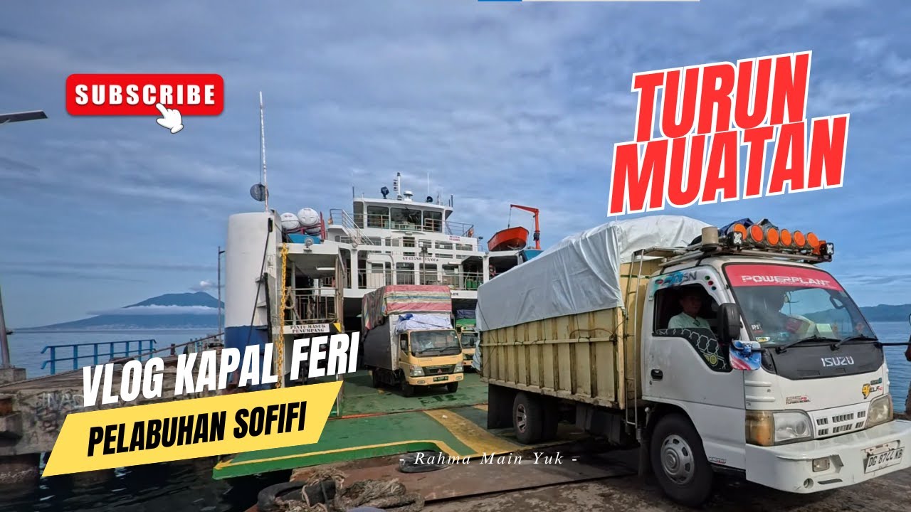 PROSES TURUNKAN MUATAN KAPAL FERI di Pelabuhan Sofifi | Penumpang, Motor, Mobil & Truk