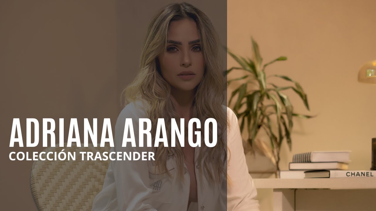 NUEVA COLECCIÓN TRASCENDER DE Adriana Arango 🟡