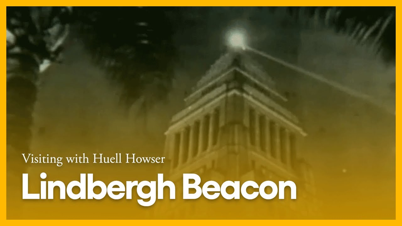 Lindbergh Beacon | Visiting with Huell Howser | PBS SoCal