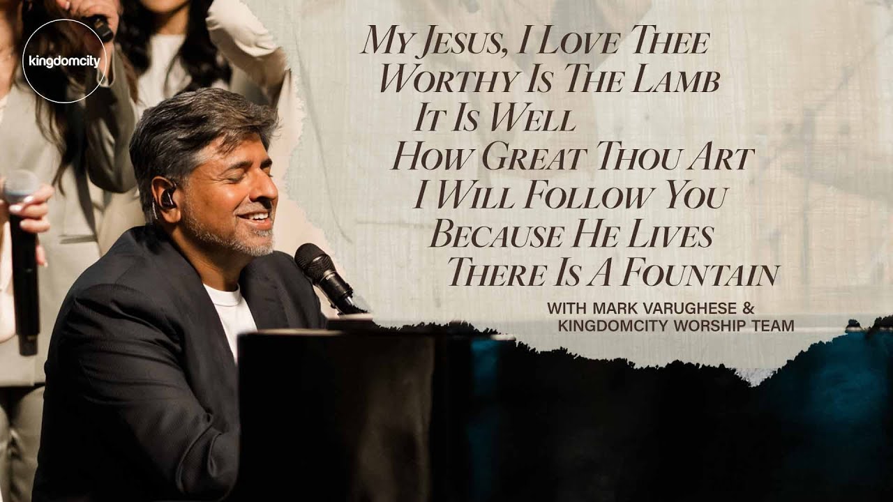 Easter at Kingdomcity: Good Friday Worship Medley with Ps Mark Varughese