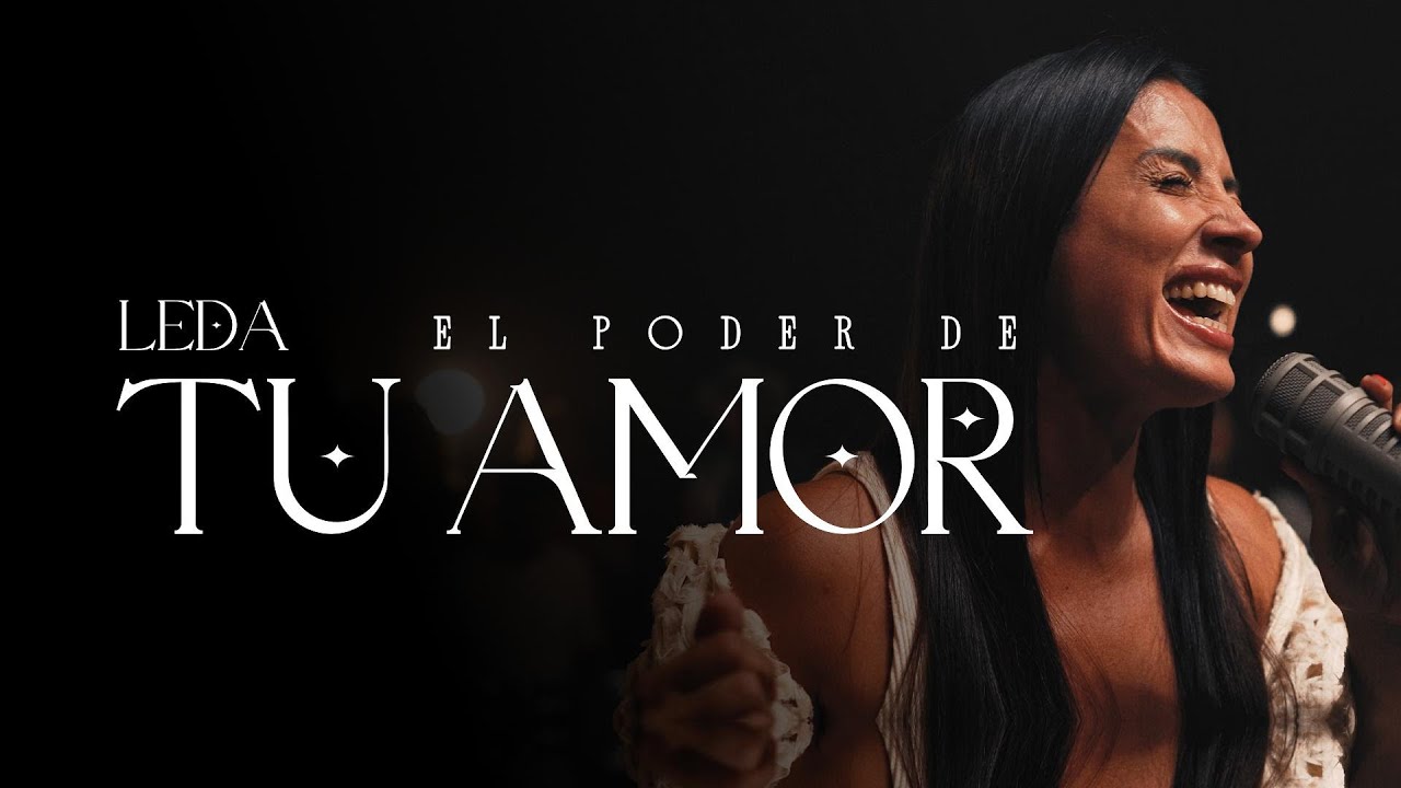 Leda Bergonzi - El Poder de Tu Amor (Video Oficial)