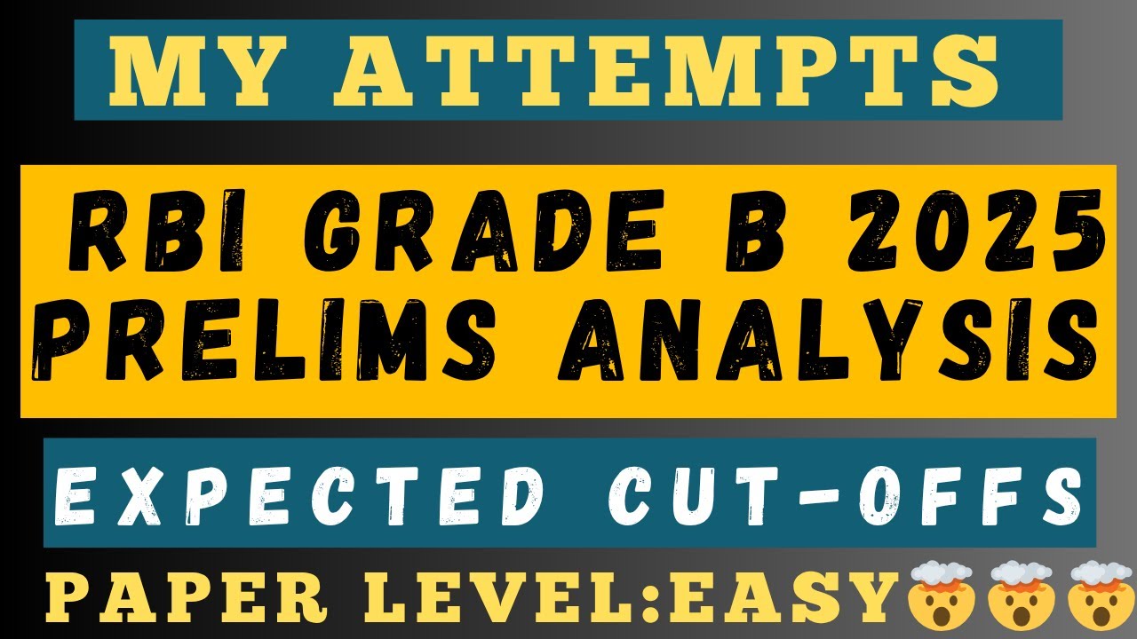 My RBI Grade B 2025 Exam Analysis & Expected Cutoff | Difficulty Level, good attempts of RBI Grade B