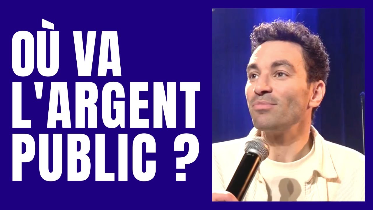 O&ugrave; va l'argent public? - La semaine de Na&iuml;m
