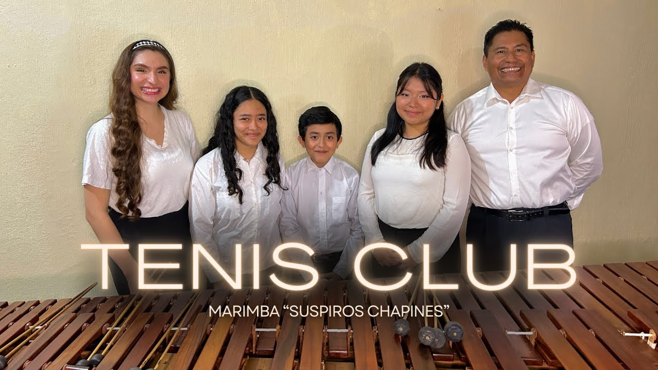 TENIS CLUB | MARIMBA SUSPIROS CHAPINES
