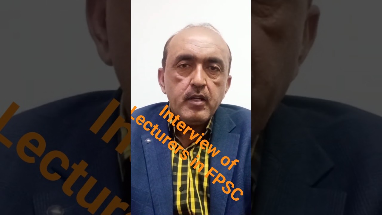 Interviews of Lecturers in FPSC