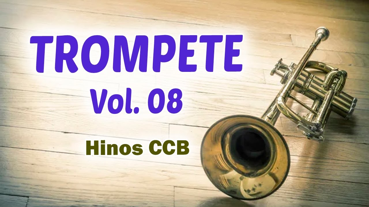 TROMPETE VOL. 08 - BELOS HINOS CCB TOCADOS (HIN&Aacute;RIO 5)