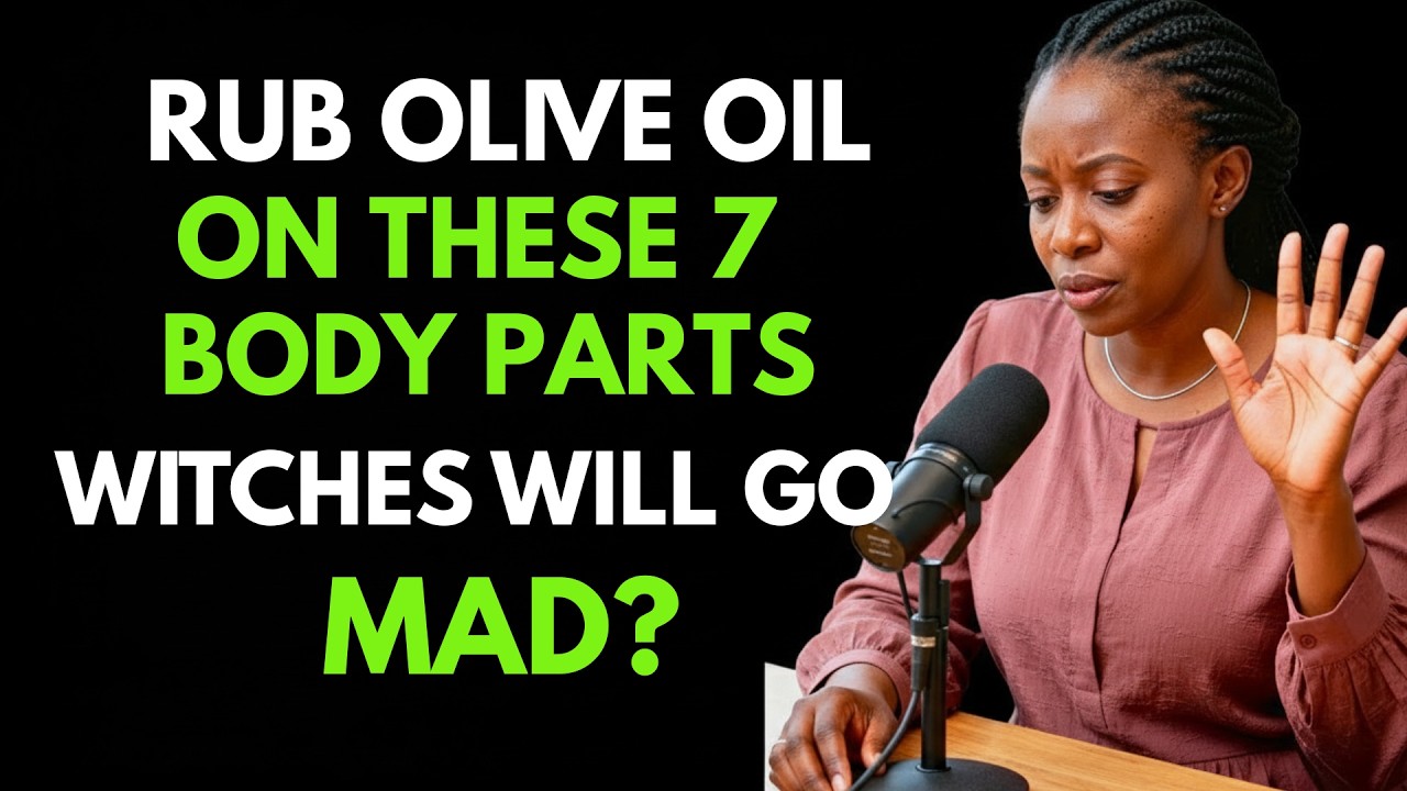 Anoint These 7 Body Parts with Olive Oil and Watch Witchcraft Break Instantly