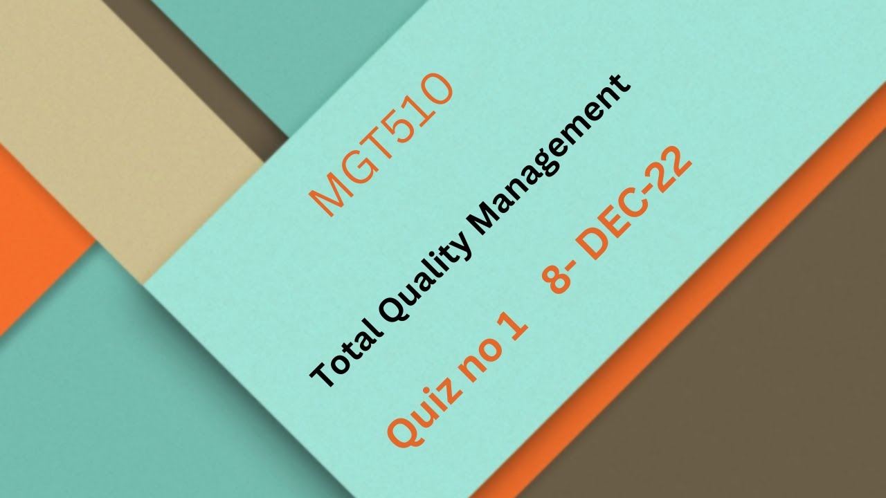 MGT510 Total Quality Management Quiz No 1