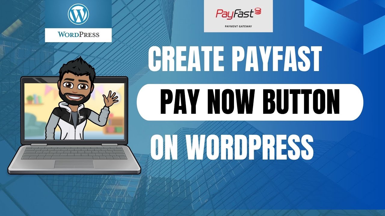 How To Create 'Pay Now' Button In WordPress Using PayFast Payment Gateway