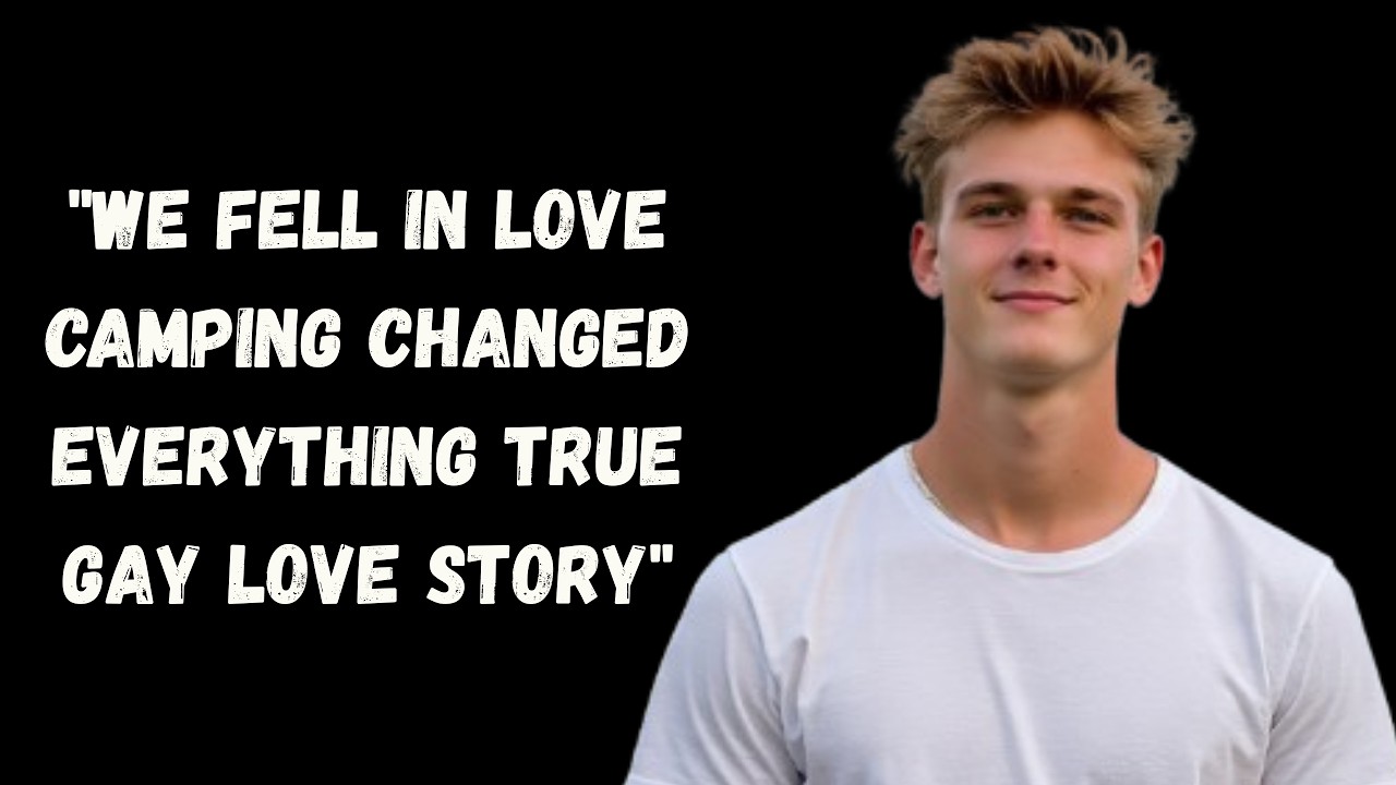 Two Boys Fall in Love on a Camping Trip | LGBTQ+ True Love Story | True Gay Love story
