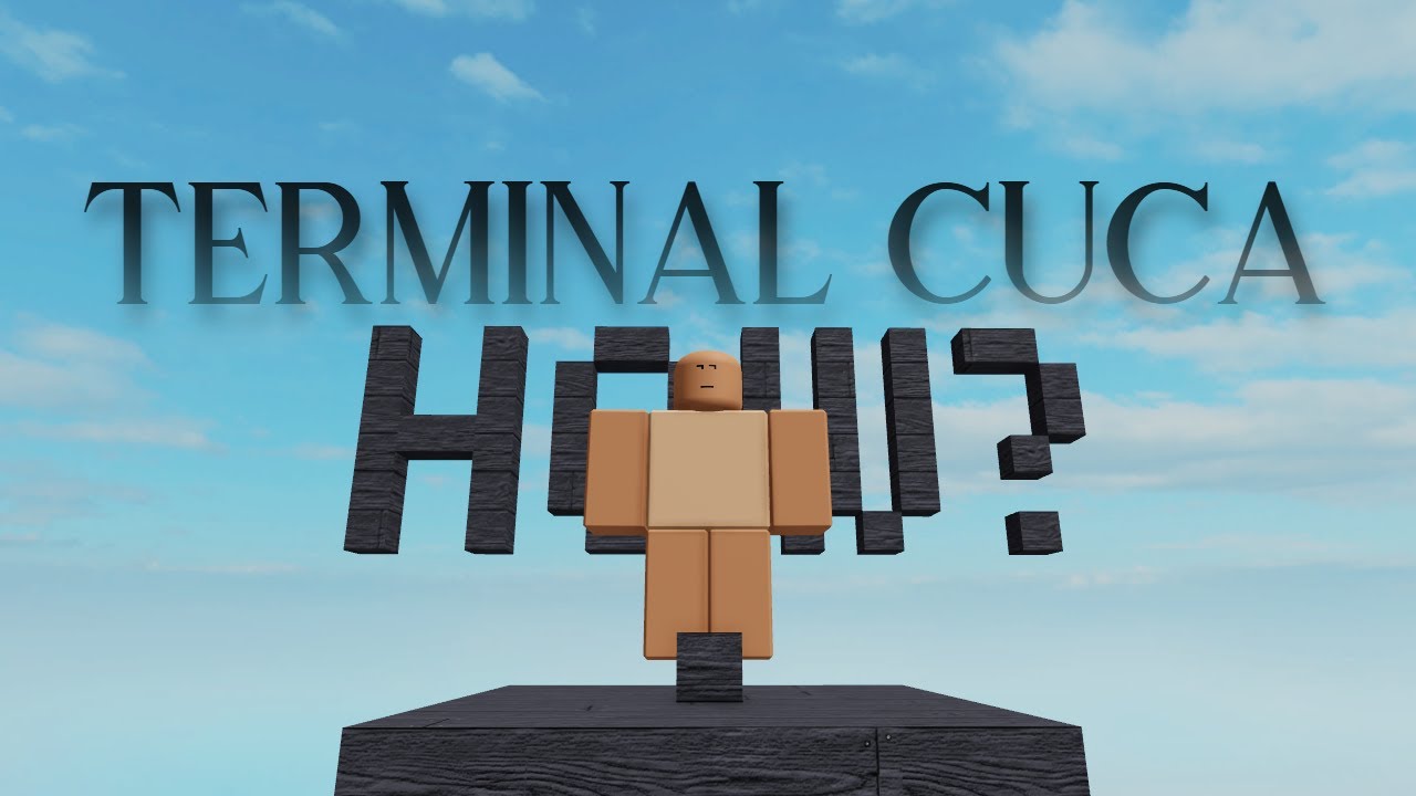 [TIER 18] Terminal Cuca // VERIFIED (IMPOSSIBLE OBBY)