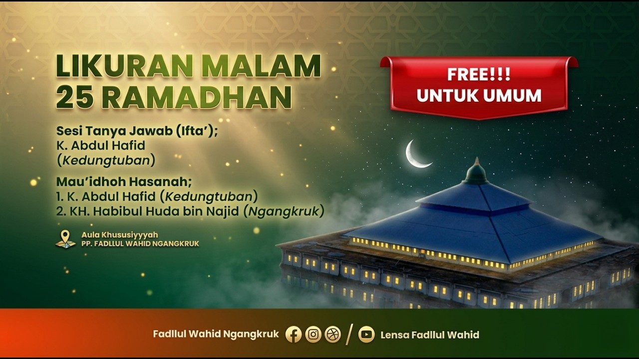 🔴 Live MALAM LIKURAN #25 Ramadhan 1447 H | FADLLUL WAHID NGANGKRUK, Grobogan - Jawa Tengah.