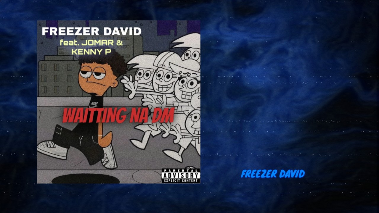 Freezer David - Waitting na DM feat. Jomar & Kenny P (Video Lyrics)