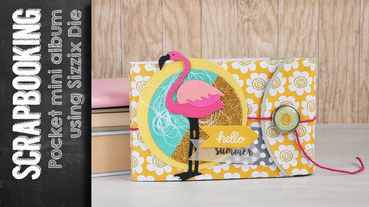 Tutorial Pocket Mini Album using Sizzix Pillow box die