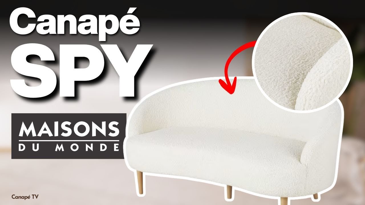 Avis canapé SPY Maisons du Monde : le style avant le confort ? – Canape TV