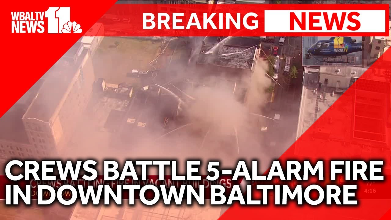 Multiple agencies battling 5-alarm fire in Baltimore