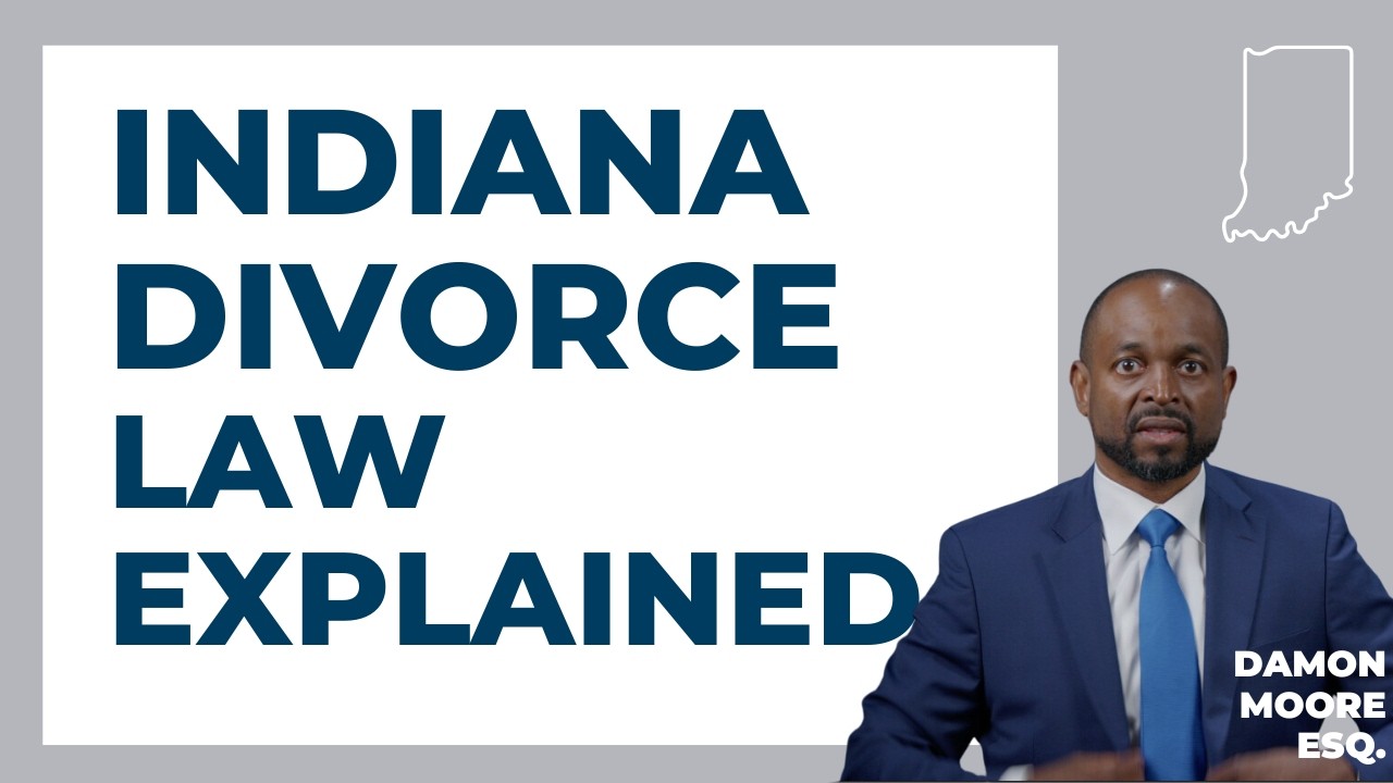 Indiana Divorce Law Explained: What You NEED to Know