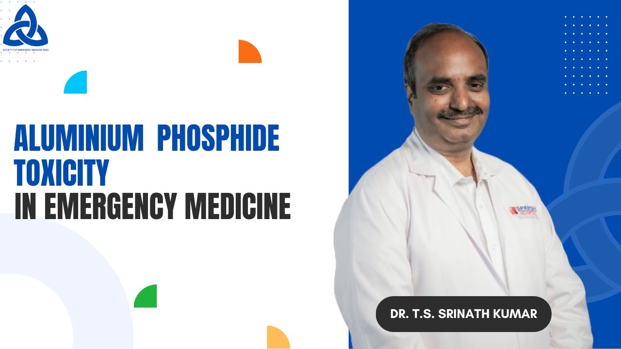 Aluminium Phosphide Toxicity in the ER | Emergency Management of a Poison | Dr. T. S. Srinath Kumar