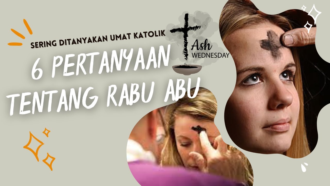 6 Pertanyaan Umat Katolik Seputar Rabu Abu Yang Sering Ditanyakan