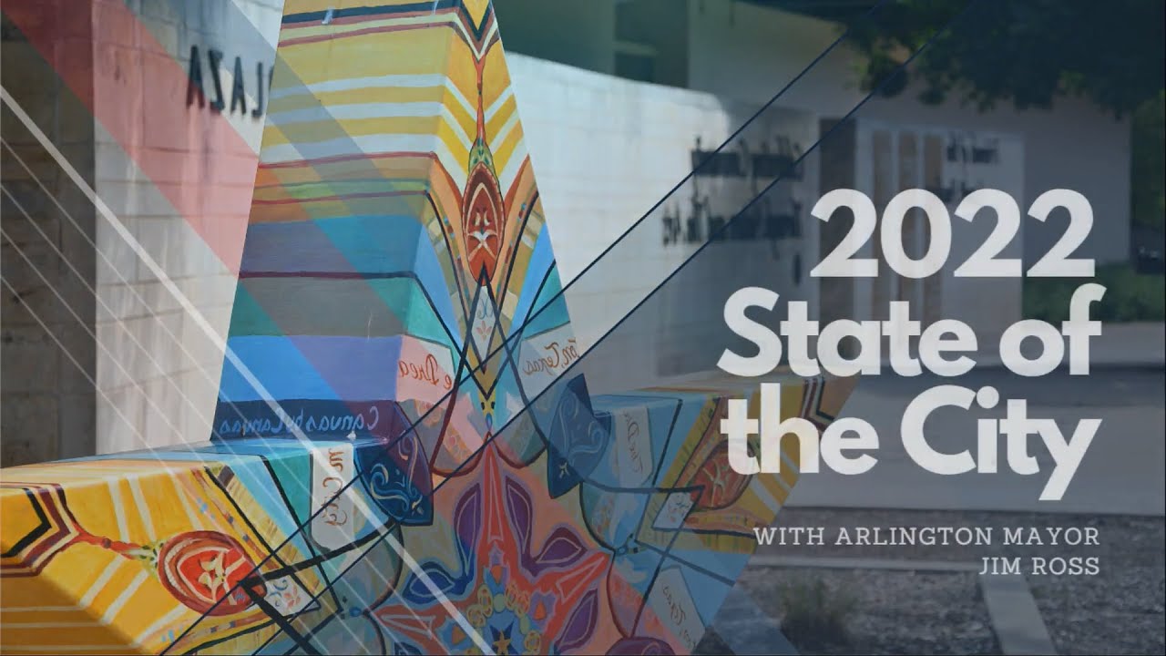 Arlington, TX 2022 State of the City #WE ARE ARLINGTON