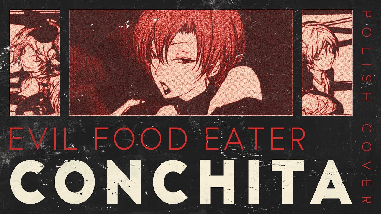 mothy 「Evil Food Eater Conchita」 Polish cover by cuu ft. @kareru, @SamiMiku, @DaichiSensei