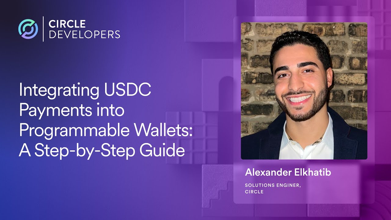 Integrating USDC Payments into Programmable Wallets | Circle (Alexander Elkhatib) | Builder Series