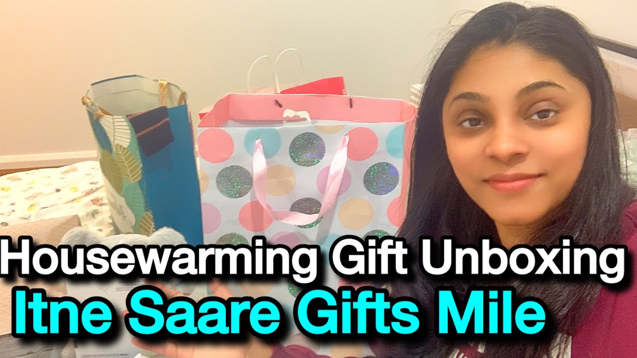 Housewarming Gift Unboxing 🎁 Itne Saare Gifts Mile 😳 