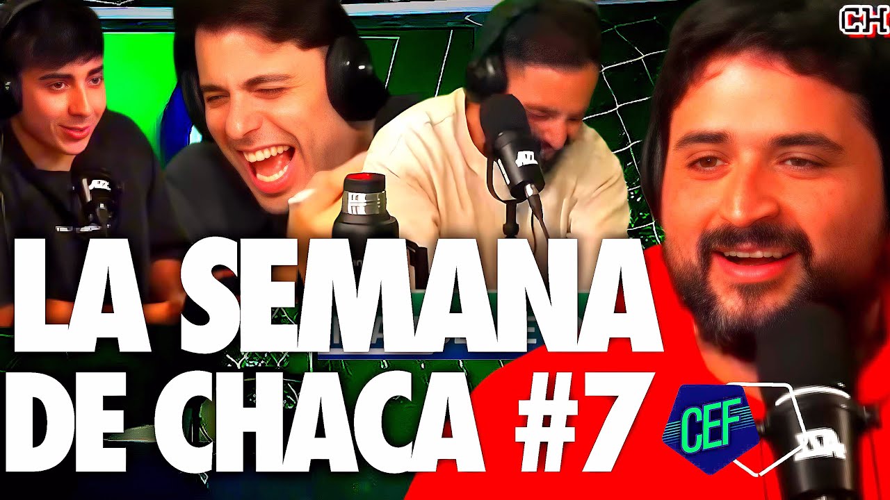 🤣 MEJORES MOMENTOS DE CHACA EN CEF | 🎙️ VERDADES, BARDEANDO CLUBES, GABI DESEO Y PADEL CON BLENDER 🔥