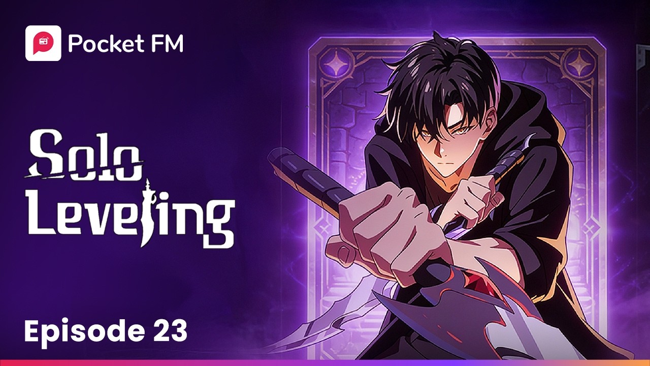 Ep 23 | Solo Levelling | Pocket FM