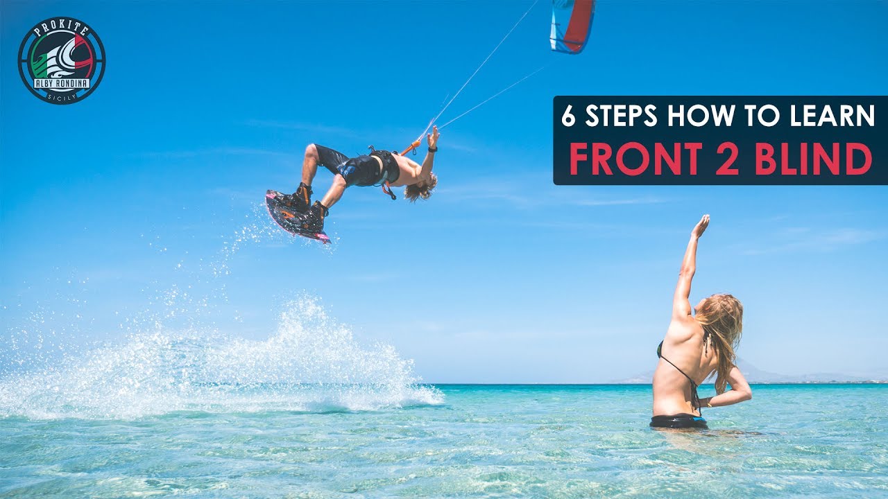 6 Steps How To Learn FRONT 2 BLIND (in Kiteboarding)