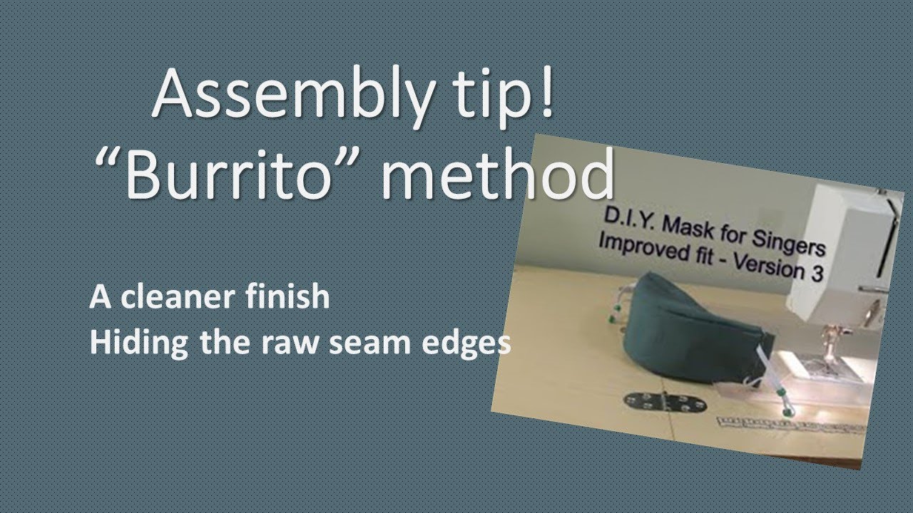 Mask for Singers Assembly Tip - Burrito Method