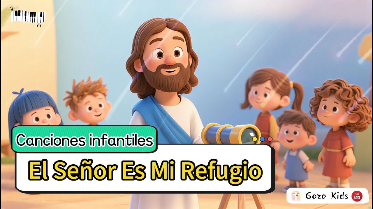 Canciones infantiles 🎸：El Señor Es Mi Refugio