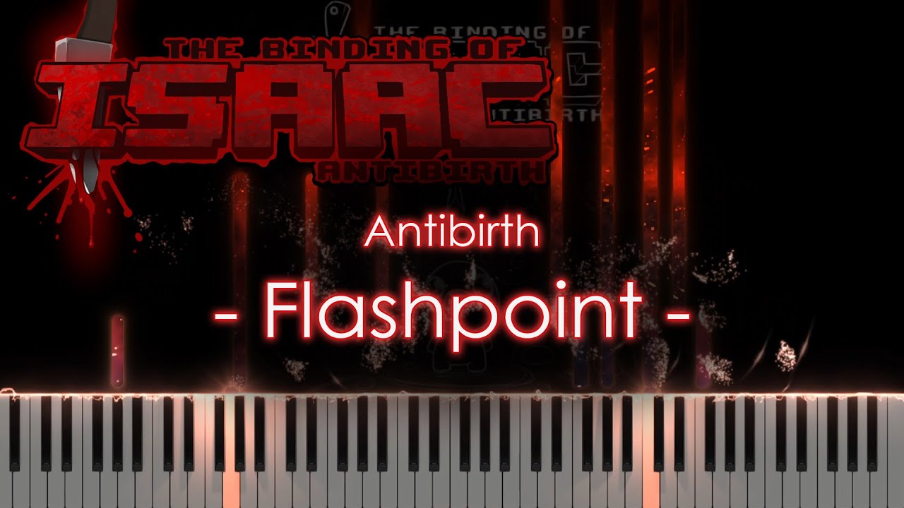 🍍Flashpoint (Burning Basement) - Antibirth - [The Binding of Isaac] - Piano Arrangement🥥