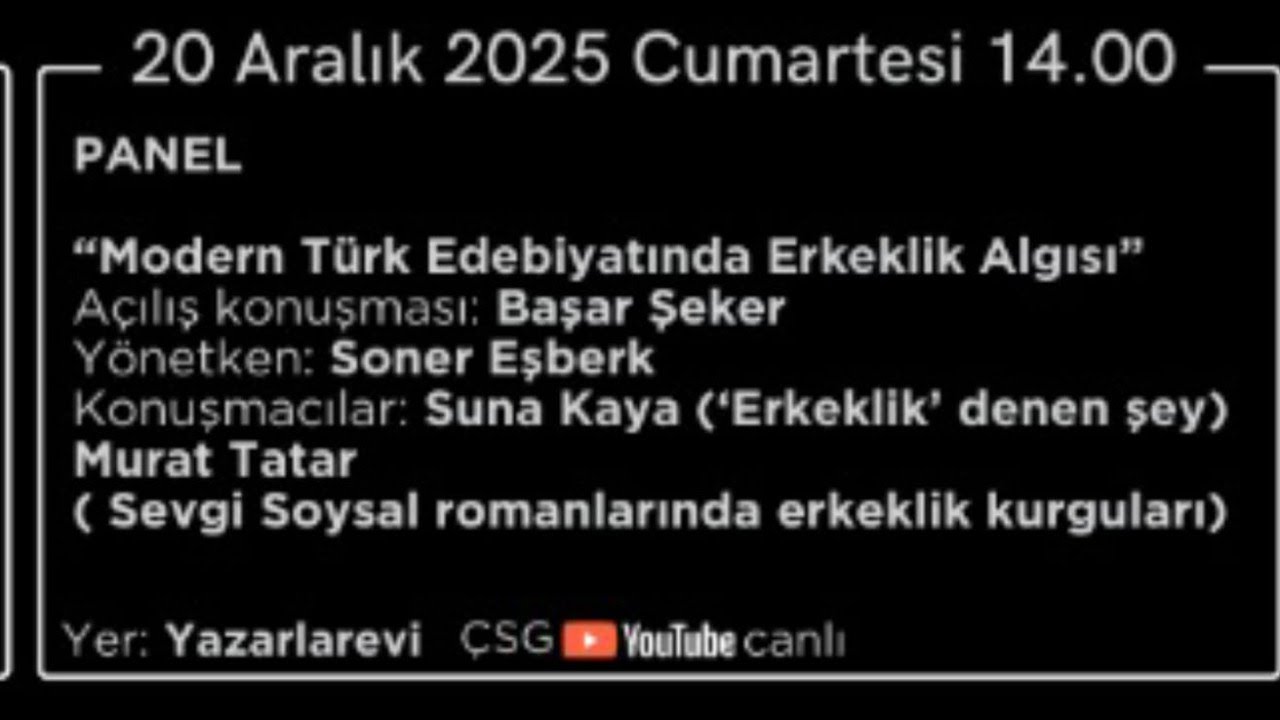 PANEL “Modern Türk Edebiyatında Erkeklik Algısı”