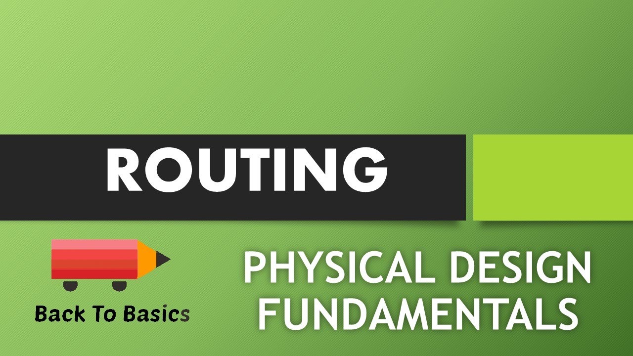 Routing | Physical Design | Back To Basics