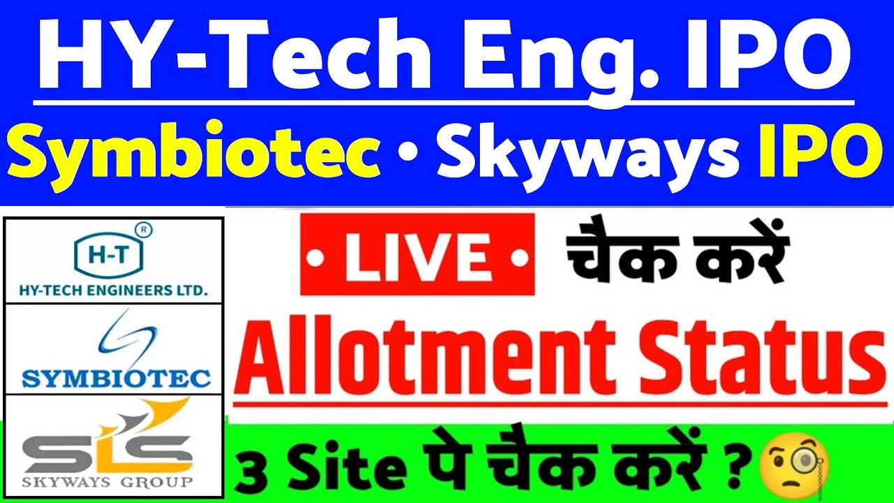Hy-Tech Engineers IPO Allotment Status Live check | Symbiotec Pharmalab IPO Allotment Status 0ut