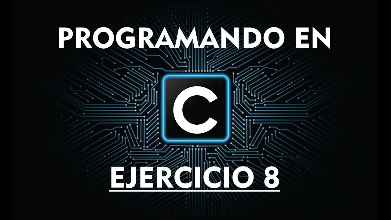 Ejercicio 8  - Sentencia de Control If -  Else If
