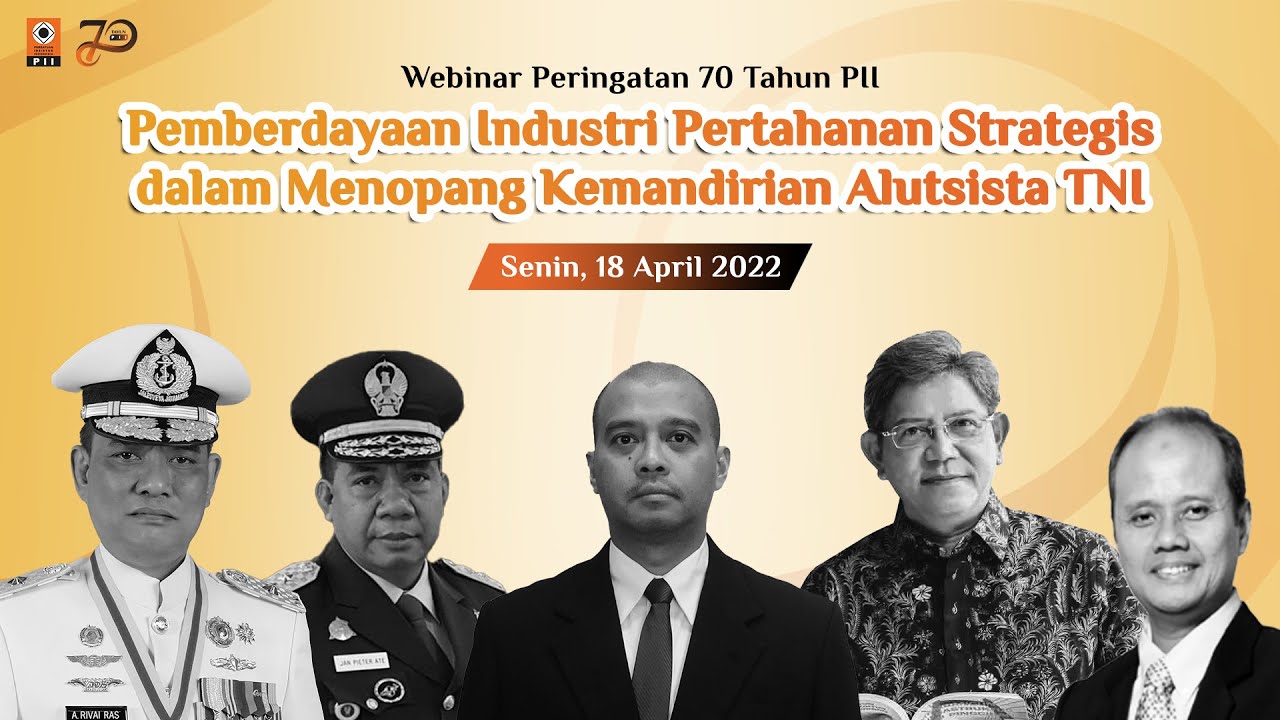 Webinar Pemberdayaan Industri Pertahanan Strategis dalam Menopang Kemandirian Alutsista TNI