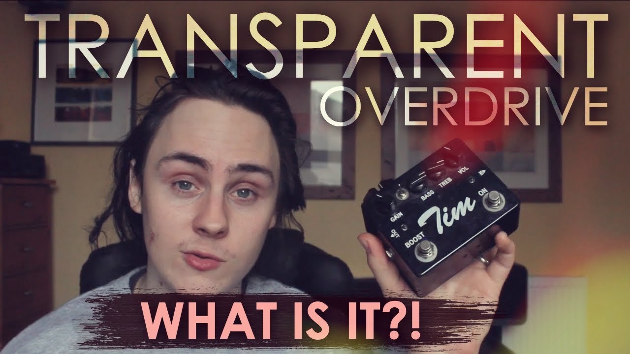 Friday Fretworks - What is a 'Transparent Overdrive'?!