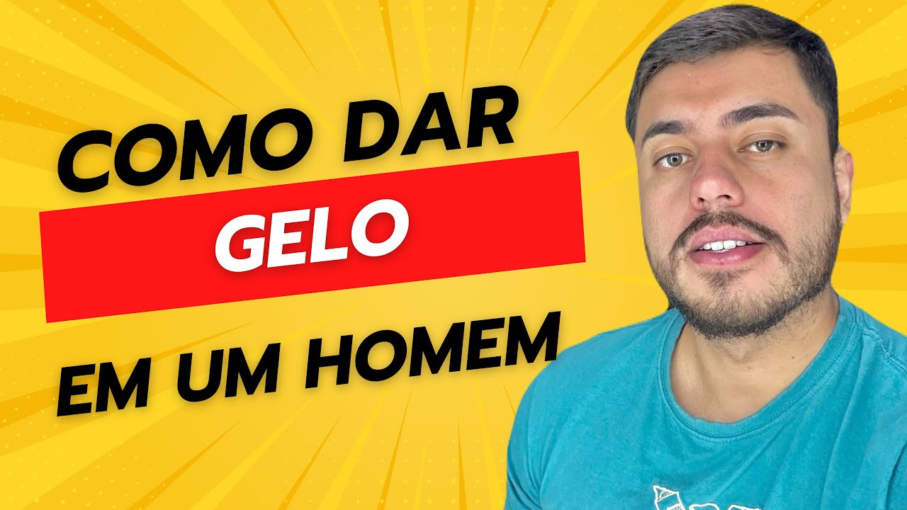 COMO DAR UM GELO EM UM HOMEM