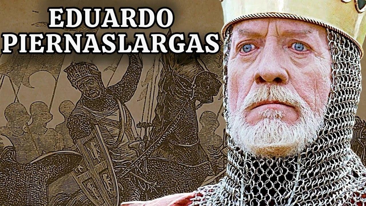 El azote de los escoceses: Eduardo Piernas Largas