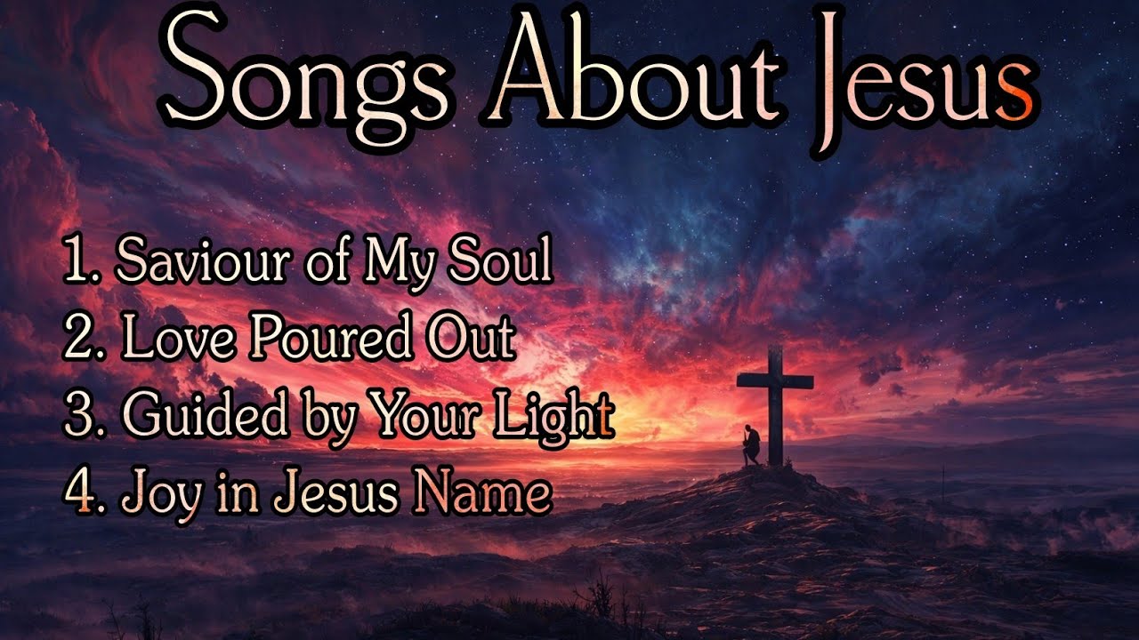 Songs About Jesus | Peaceful Worship & Prayer Music