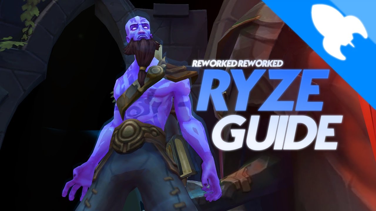 Reworked Reworked Ryze Guide - League Of Legends