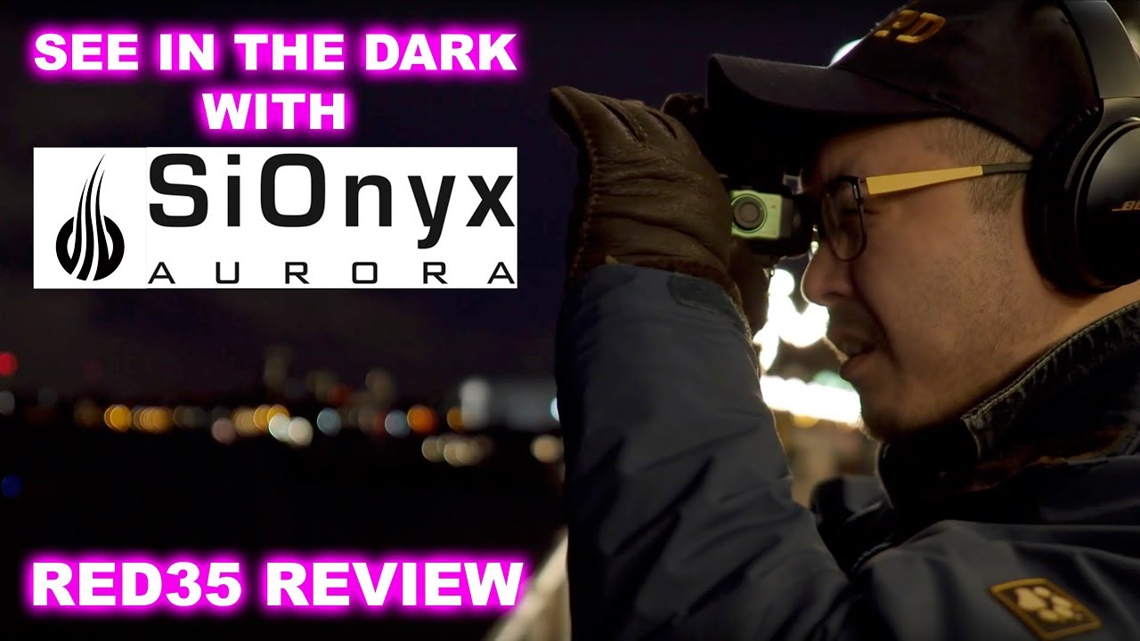 SEE IN THE DARK with SiOnyx Aurora camera - RED35 Review