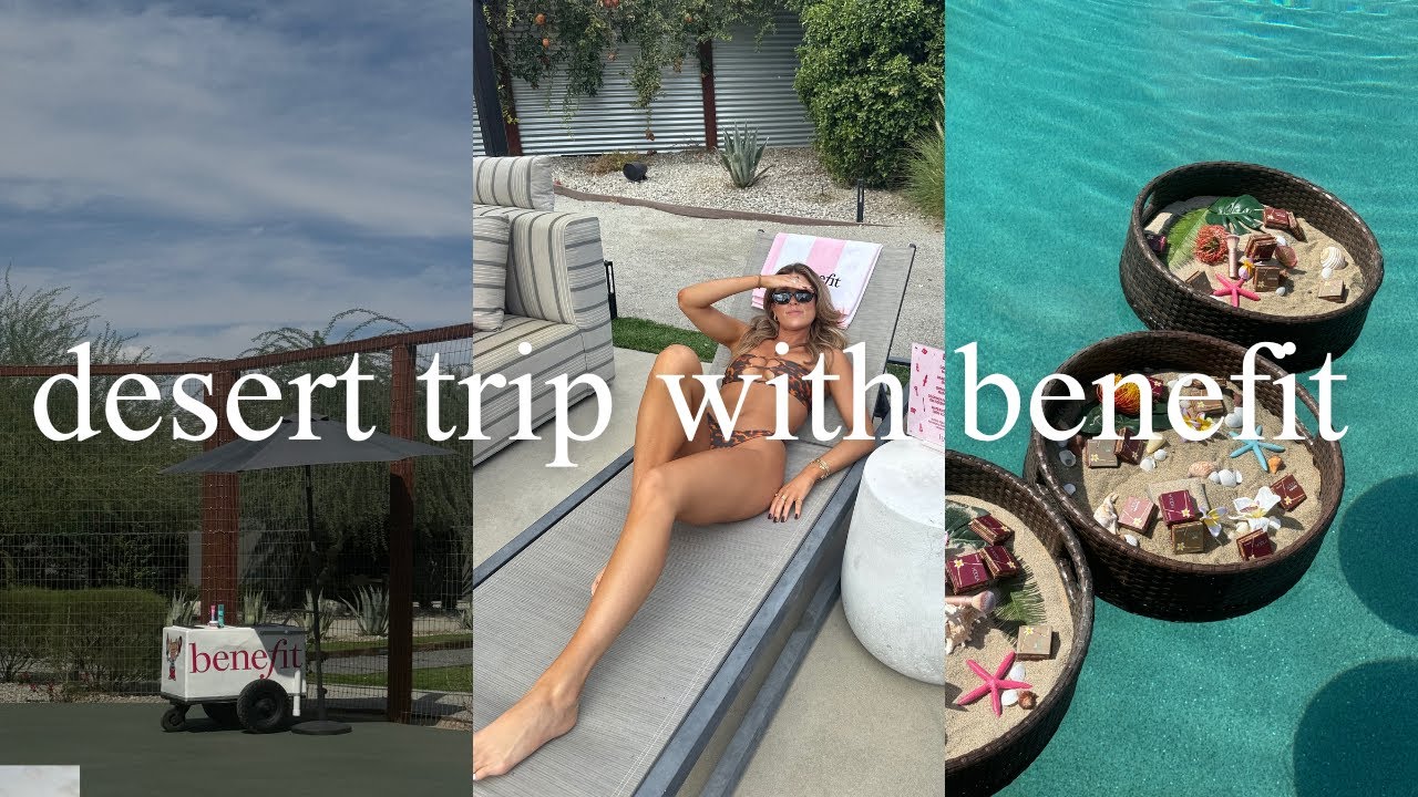 BRAND TRIP-- 24 hours in the desert with benefit cosmetics WITH A HUGE SURPRISE