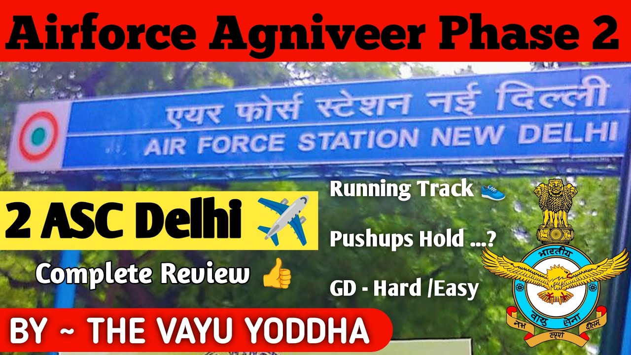 2 ASC Delhi ✈️ | Airforce Phase 2 Review || THE VAYU YODDHA