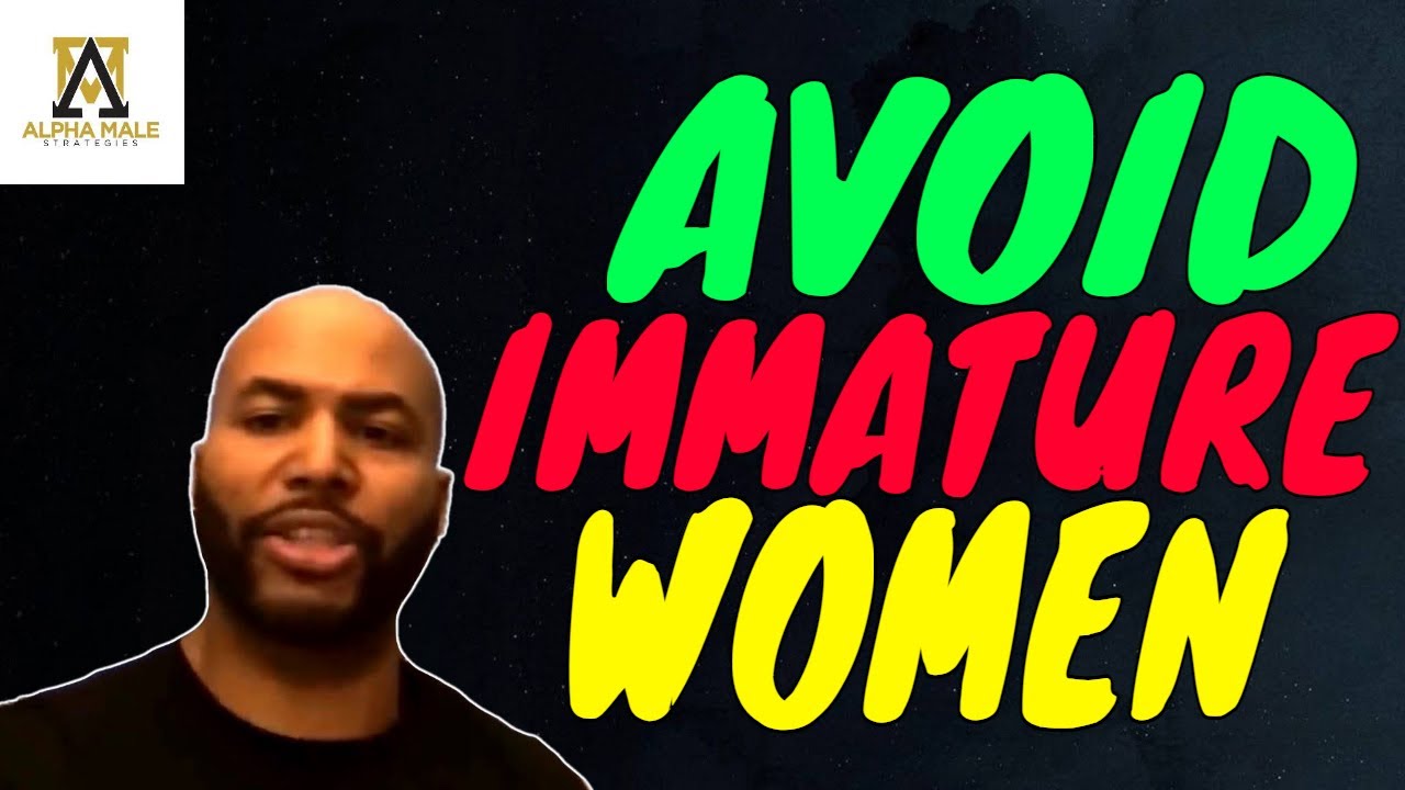 Signs of an Emotionally Immature Woman