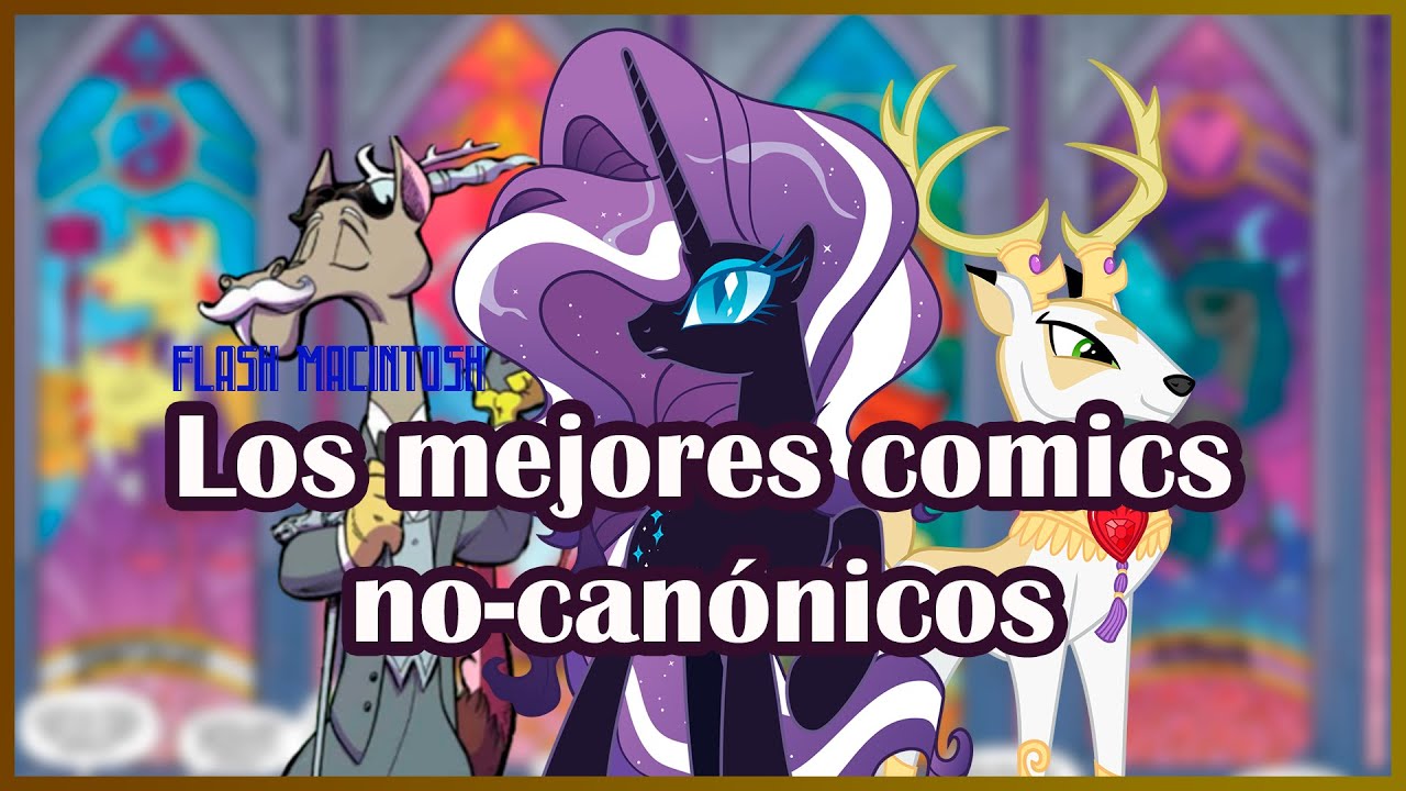 Top 6: Los mejores comics no canónicos de MLP | Flash Macintosh