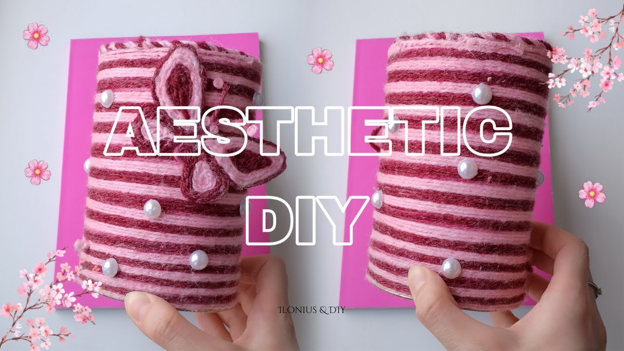 How to Make a Pencil Holder with Yarn | Recycled Can Craft Tutorial | Easy & Aesthetic DIY